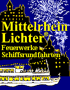 Mittelrhein-Lichter � Weinfeste Rheingau Rhein 2003 Feuerwerke August Busreisen Schiffsrundfahrt Loreley Oberwesel Veranstaltung Betriebsausflug R�desheim 2004 Boppard Schiffskarten Feuerwerk Termine Rheinromantik Prospekte Infos